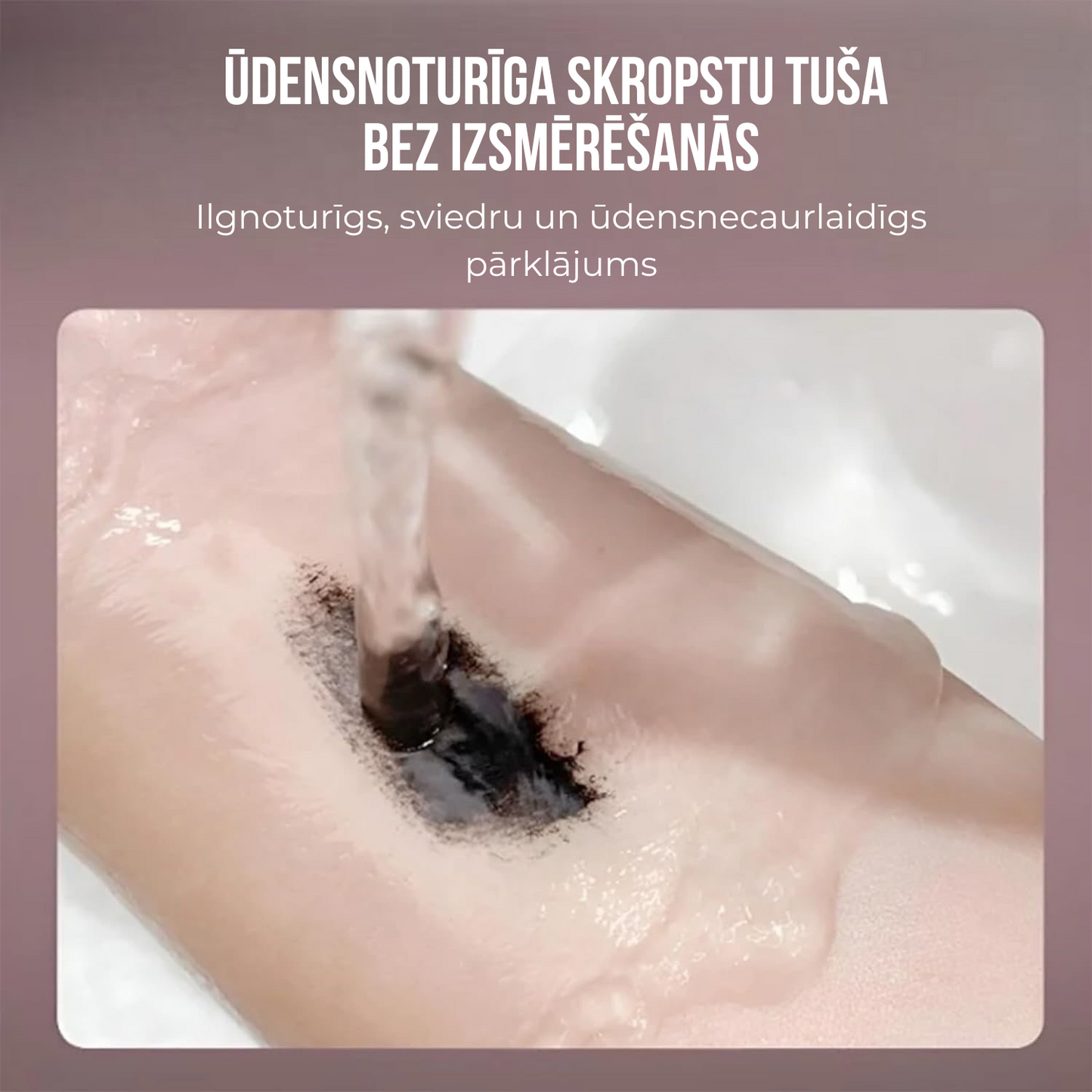 Ūdensizturīgs, netiek palikušas traipi un ilgnoturīgs skropstu tuša